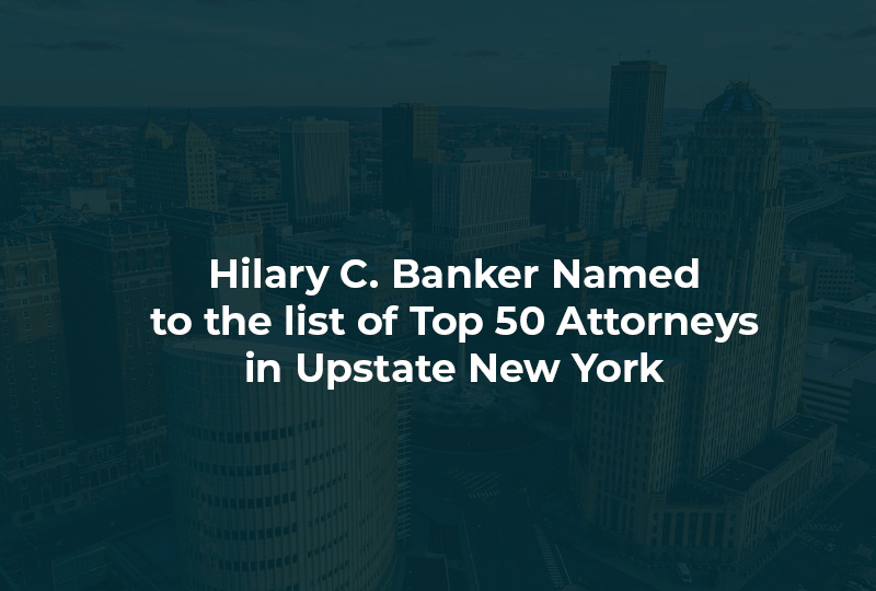 Burgio, Curvin & Banker is proud to announce that managing partner Hilary C. Banker has again been named to the list of Top 50 attorneys in the Upstate New York edition of Super Lawyers magazine.